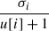 Mathematical equation: $ \frac{\sigma_i}{u[i]+1} $