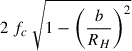 Mathematical equation: $ 2 \ f_c \ \sqrt{1 -\left (\frac{b}{R_{H}}\right)^2} $