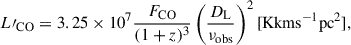 Mathematical equation: $$ \begin{aligned} L\prime _{\mathrm{CO} } = 3.25 \times 10^7 \frac{F_{\mathrm{CO} }}{(1+z)^3} \left(\frac{D_{\mathrm{L} }}{\nu _{\mathrm{obs} }}\right)^2 \mathrm{[K km s} ^{-1} \mathrm{pc} ^2\mathrm{]} , \end{aligned} $$