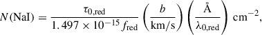 Mathematical equation: $$ \begin{aligned} N(\mathrm{NaI} ) = \frac{\tau _\mathrm{0,red} }{1.497\times 10^{-15} f_\mathrm{red} } \left( \frac{b}{\mathrm{km/s} }\right) \left(\frac {\AA }{\lambda _\mathrm{0,red} }\right)\,\mathrm {cm}^{-2} ,\end{aligned} $$