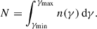 Mathematical equation: $$ \begin{aligned} N = \int _{\gamma _{\rm min}}^{\gamma _{\rm max}} n(\gamma ) \, \mathrm{d}\gamma . \end{aligned} $$