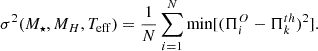 Mathematical equation: $$ \begin{aligned} \sigma ^2(M_{\star },M_H,T_{\rm eff}) = \frac{1}{N} \sum _{i=1}^{N} \mathrm {min}[(\Pi _i^{O}-\Pi _k^{th})^2]. \end{aligned} $$