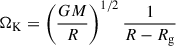 Mathematical equation: $ \Omega _{\rm K} = \left( \frac{GM}{R} \right)^{1/2} \frac{1}{R - R_{\rm g}} $