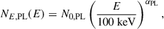 Mathematical equation: $$ \begin{aligned} N_{E,\mathrm{PL} }(E) = N_{0,\mathrm{PL} } \left( \frac{E}{100~\mathrm{keV} } \right)^{\alpha _{\mathrm{PL} }}, \end{aligned} $$