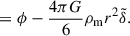 Mathematical equation: $$ \begin{aligned}&= \phi - \frac{4 \pi G}{6} \rho _{\rm m} r^2 \tilde{\delta }. \end{aligned} $$