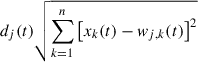 Mathematical equation: $$ \begin{aligned} d_{j}(t) \sqrt{\sum _{k = 1}^{n} \left[x_{k}(t) - w_{j,k}(t)\right]^{2}} \end{aligned} $$