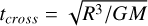 Mathematical equation: $\[t_{cross}=\sqrt{R^{3} / G M}, \gamma\]$