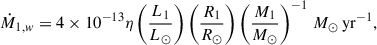 Mathematical equation: $$ \begin{aligned} \dot{M}_{1,{ w}} = 4 \times 10^{-13} \eta \left( \frac{L_1}{L_\odot } \right) \left( \frac{R_1}{R_\odot } \right) \left( \frac{M_1}{M_\odot } \right)^{-1} \, M_\odot \, \mathrm{yr}^{-1} ,\end{aligned} $$