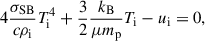 Mathematical equation: $$ \begin{aligned} 4\frac{\sigma _{\rm {SB}}}{c\rho _{\rm i}}T_{\rm i}^4 + \frac{3}{2}\frac{k_{\rm B}}{\mu m_{\rm p}}T_{\rm i} - u_{\rm i} = 0, \end{aligned} $$