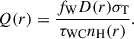 Mathematical equation: $$ \begin{aligned} Q(r) = \frac{{ f_{\rm W}} D(r) \sigma _{\rm T}}{\tau _{\rm {WC}} n_{\rm H}(r)}. \end{aligned} $$
