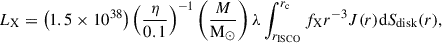 Mathematical equation: $$ \begin{aligned} L_{\rm X} = \left( 1.5 \times 10^{38} \right) \left( \frac{\eta }{0.1} \right)^{-1} \left( \frac{M}{\mathrm{M_{\odot }}} \right) \lambda \int ^{r_{\rm c}}_{r_{\rm {ISCO}}} f_{\rm X} r^{-3} J(r) \mathrm{d}S_{\rm {disk}}(r) , \end{aligned} $$