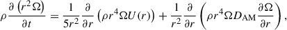 Mathematical equation: $$ \begin{aligned} \rho \frac{\partial \left(r^2\Omega \right)}{\partial t}=\frac{1}{5r^2}\frac{\partial }{\partial r}\left(\rho r^4\Omega U(r)\right)+\frac{1}{r^2}\frac{\partial }{\partial r}\left(\rho r^4\Omega D_{\rm AM}\frac{\partial \Omega }{\partial r}\right), \end{aligned} $$