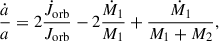 Mathematical equation: $$ \begin{aligned} \frac{\dot{a}}{a} = 2\frac{\dot{J}_{\rm orb}}{J_{\rm orb}}-2\frac{\dot{M}_1}{M_1}+\frac{\dot{M}_1}{M_1+M_2}, \end{aligned} $$