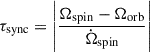 Mathematical equation: $ \tau_{\mathrm{sync}}=\left|\frac{\Omega_{\mathrm{spin}} - \Omega_{\mathrm{orb}}}{\dot \Omega_{\mathrm{spin}}}\right| $