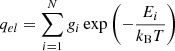 Mathematical equation: $$ \begin{aligned} q_{el}=\sum _{i=1}^N{g_i\exp \left(-\frac{E_i}{k_{\rm B}T}\right)} \end{aligned} $$
