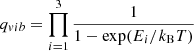 Mathematical equation: $$ \begin{aligned} q_{vib}=\prod _{i=1}^3\frac{1}{1-\exp (E_i/k_{\rm B}T)} \end{aligned} $$