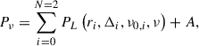 Mathematical equation: $$ \begin{aligned} P_{\nu } = \sum _{i = 0}^{N = 2} P_{L} \left( r_{i}, \Delta _{i}, \nu _{0,i}, \nu \right) + A, \end{aligned} $$