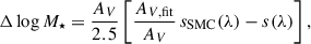 Mathematical equation: $$ \begin{aligned} \Delta \log M_{\star }= \frac{A_V}{2.5}\left[\frac{A_{V,\mathrm{fit} }}{A_V}\, s_\mathrm{SMC} (\lambda )-s(\lambda )\right], \end{aligned} $$