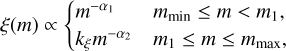 Mathematical equation: $\[\xi(m) \propto \begin{cases}m^{-\alpha_1} & m_{\min } \leq m<m_1, \\ k_{\xi} m^{-\alpha_2} & m_1 \leq m \leq m_{\max },\end{cases}\]$