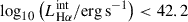 Mathematical equation: $ \log_{10} \left( L_{\mathrm{H}\alpha}^{\mathrm{int}} / \mathrm{erg}\,\mathrm{s}^{-1}\right) < 42.2 $
