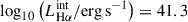 Mathematical equation: $ \log_{10} \left( L_{\mathrm{H}\alpha}^{\mathrm{int}} / \mathrm{erg}\,\mathrm{s}^{-1}\right)=41.3 $