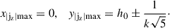 Mathematical equation: $$ \begin{aligned} x_{\rm |j_z|max} = 0, \quad y_{\rm |j_z|max}=h_0 \pm \frac{1}{k\sqrt{5}}\cdot \end{aligned} $$