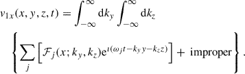Mathematical equation: $$ \begin{aligned}&v_{1x}(x,y,z,t) = \int _{-\infty }^{\infty } \mathrm{d} k_y \int _{-\infty }^{\infty } \mathrm{d} k_z \nonumber \\&\quad \left\{ \sum _j \left[\mathcal{F} _j(x; k_y, k_z) \mathrm{e}^{\imath (\omega _j t - k_y y - k_z z)} \right] +\text{ improper} \right\} . \end{aligned} $$