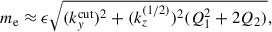 Mathematical equation: $$ \begin{aligned} m_{\rm e} \approx \epsilon \sqrt{(k_y^\mathrm{cut})^2 + (k_z^{(1/2)})^2 (Q_1^2 + 2 Q_2)}, \end{aligned} $$