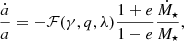 Mathematical equation: $$ \begin{aligned} \frac{\dot{a}}{a} = -\mathcal{F} (\gamma , q, \lambda )\frac{1 + e}{1 - e}\frac{\dot{M}_{\star }}{M_{\star }}, \end{aligned} $$