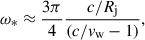 Mathematical equation: $$ \begin{aligned} \omega _{*} \approx \frac{3\pi }{4}\frac{c/R_\mathrm{j} }{(c/v_\mathrm{w} -1)}, \end{aligned} $$