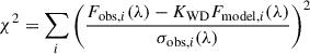 Mathematical equation: $$ \begin{aligned}&\chi ^2 = \sum _{i} \left( \frac{F_{\text{obs},i}(\lambda ) - K_{\text{WD}} F_{\text{model},i}(\lambda )}{\sigma _{\text{obs},i}(\lambda )}\right)^2\end{aligned} $$