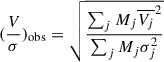 Mathematical equation: $ (\frac{V}{\sigma})_{\mathrm{obs}} = \sqrt{\frac{\sum_j M_j \overline{V_j}^2}{\sum_j M_j \sigma_j^2}} $