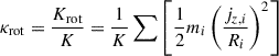 Mathematical equation: $ \kappa_{\mathrm{rot}} = \frac{K_{\mathrm{rot}}}{K} = \frac{1}{K}\sum\left[\frac{1}{2}m_{i}\left(\frac{j_{z,i}}{R_{i}}\right)^2\right] $