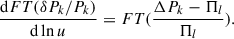 Mathematical equation: $$ \begin{aligned} \frac{\mathrm{d} FT(\delta P_k/P_k)}{\mathrm{d}\ln u} = FT(\frac{\Delta P_k-\Pi _l}{\Pi _l}). \end{aligned} $$