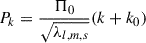 Mathematical equation: $ P_k=\frac{\Pi_0}{\sqrt{\lambda_{l,m,s}}}(k + k_0) $