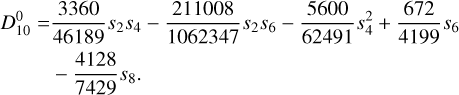 Mathematical equation: $\[\begin{aligned}D_{10}^0= & \frac{3360}{46189} s_2 s_4-\frac{211008}{1062347} s_2 s_6-\frac{5600}{62491} s_4^2+\frac{672}{4199} s_6 \\& -\frac{4128}{7429} s_8.\end{aligned}\]$