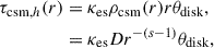 Mathematical equation: $$ \begin{aligned} \tau _{\mathrm{csm},h} (r)&= \kappa _{\mathrm{es}} \rho _{\mathrm{csm}} (r) r \theta _{\mathrm{disk}}, \nonumber \\&= \kappa _{\mathrm{es}} D r^{-(s-1)} \theta _{\mathrm{disk}}, \end{aligned} $$