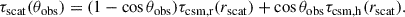 Mathematical equation: $$ \begin{aligned} \tau _{\mathrm{scat}} (\theta _{\mathrm{obs}}) = (1-\cos \theta _{\mathrm{obs}}) \tau _{\mathrm{csm,r}} (r_{\mathrm{scat}}) + \cos \theta _{\mathrm{obs}} \tau _{\mathrm{csm,h}} (r_{\mathrm{scat}}). \end{aligned} $$