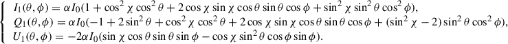 Mathematical equation: $$ \begin{aligned} {\left\{ \begin{array}{ll} I_{1} (\theta , \phi ) = \alpha I_{0} (1+ \cos ^{2} \chi \cos ^{2}\theta + 2\cos \chi \sin \chi \cos \theta \sin \theta \cos \phi + \sin ^{2} \chi \sin ^{2} \theta \cos ^{2} \phi ),\\ Q_{1} (\theta , \phi ) = \alpha I_{0} (-1+2\sin ^{2} \theta + \cos ^{2}\chi \cos ^{2}\theta + 2\cos \chi \sin \chi \cos \theta \sin \theta \cos \phi + (\sin ^{2}\chi -2) \sin ^{2}\theta \cos ^{2}\phi ),\\ U_{1} (\theta , \phi ) = -2 \alpha I_{0} (\sin \chi \cos \theta \sin \theta \sin \phi - \cos \chi \sin ^{2}\theta \cos \phi \sin \phi ). \end{array}\right.} \end{aligned} $$