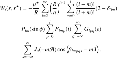 Mathematical equation: $\eqalign{& {W_t}\left( {{\bf{r}},{{\bf{r}}^ \star }} \right) = - {{{\mu ^ \star }} \over R}\sum\limits_{l = 2}^\infty {{{\left( {{R \over a}} \right)}^{l + 1}}} \sum\limits_{m = 0}^l {{{(l - m)!} \over {(l + m)!}}} \left( {2 - {\delta _{0m}}} \right) \cr & {P_{lm}}(\sin \phi )\sum\limits_{p = 0}^l {{F_{lmp}}} (i)\sum\limits_{q = - \infty }^\infty {{G_{lpq}}} (e) \cr & \sum\limits_{s = - \infty }^\infty {{J_s}} ( - m{\cal A})\cos \left( {{\beta _{lmpqs}} - m\lambda } \right). \cr} $