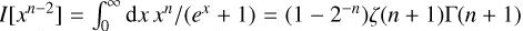 Mathematical equation: $I[x^{n-2}] = \int_0^\infty \mathrm{d}x \, x^n / (e^x+1) = (1-2^{-n}) \zeta(n+1) \Gamma(n+1)$