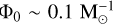 Mathematical equation: ${{\rm{\Phi }}_0} \sim 0.1{\rm{ M}}_ \odot ^{ - 1}$
