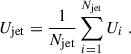 Mathematical equation: $$ \begin{aligned} U_{\rm jet}&= \frac{1}{N_{\rm jet}} \sum _{i = 1}^{N_{\rm jet}}U_i \;. \end{aligned} $$