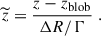 Mathematical equation: $$ \begin{aligned} \widetilde{z}&= \frac{z - z_{\rm blob}}{ \Delta R / \Gamma } \;. \end{aligned} $$