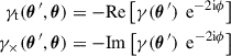 Mathematical equation: $$ \begin{aligned} \begin{aligned} \gamma _{\rm t}(\boldsymbol{\theta }^{\,\prime }, \boldsymbol{\theta })&= -\mathrm{Re} \left[\gamma (\boldsymbol{\theta }^{\,\prime }) \, \text{ e}^{-2 \mathrm i \phi } \right] \\ \gamma _\times (\boldsymbol{\theta }^{\,\prime }, \boldsymbol{\theta })&= -\mathrm{Im} \left[\gamma (\boldsymbol{\theta }^{\,\prime }) \, \text{ e}^{-2 \mathrm i \phi } \right] \end{aligned} \end{aligned} $$
