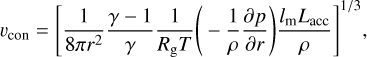 Mathematical equation: $v_{\mathrm{con}} =\left[\frac{1}{8 \pi r^{2}} \frac{\gamma-1}{\gamma} \frac{1}{R_{\mathrm{g}} T}\left(-\frac{1}{\rho} \frac{\partial p}{\partial r}\right) \frac{l_{\mathrm{m}} L_{\mathrm{acc}}}{\rho}\right]^{1 / 3},$