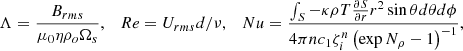 Mathematical equation: $$ \begin{aligned} \Lambda = \frac{B_{rms}}{\mu _0 \eta \rho _o \Omega _s}, \quad Re = U_{rms} d/\nu , \quad Nu = \frac{\int _S - \kappa \rho T \frac{\partial S}{\partial r} r^2 \sin {\theta } d\theta d\phi }{4 \pi n c_1 \zeta _i^n \left( \exp N_\rho -1 \right)^{-1} }, \end{aligned} $$