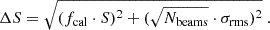 Mathematical equation: $$ \begin{aligned} \Delta S = \sqrt{(f_{\rm {cal}} \cdot S)^2 + (\sqrt{N_{\rm {beams}}} \cdot \sigma _{\rm {rms}})^2}\ . \end{aligned} $$