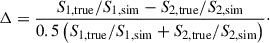 Mathematical equation: $$ \begin{aligned} \Delta = \frac{S_{1,\mathrm{true} }/S_{1,\mathrm{sim} } - S_{2,\mathrm{true} }/S_{2,\mathrm{sim} }}{0.5 \left( S_{1,\mathrm{true} }/S_{1,\mathrm{sim} } + S_{2,\mathrm{true} }/S_{2,\mathrm{sim} } \right)} \cdot \end{aligned} $$