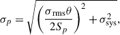 Mathematical equation: $$ \begin{aligned} \sigma _p = \sqrt{ \left(\frac{\sigma {_{\rm rms}} \theta }{2S_{p}}\right)^2 + \sigma _{\rm sys}^2 } ,\end{aligned} $$